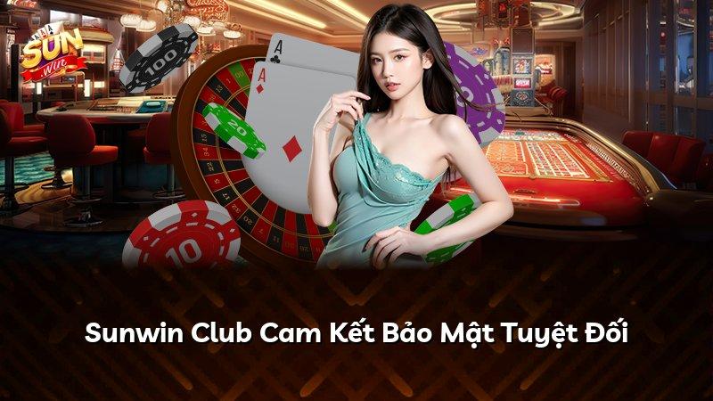 Sunwin Club Cam Kết Bảo Mật Tuyệt Đối